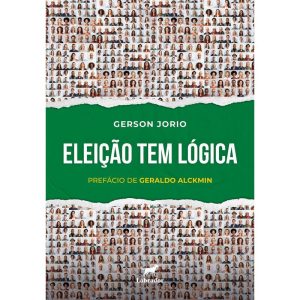 ELEIÇÃO TEM LÓGICA - EDITORA LABRADOR