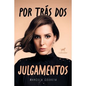 POR TRÁS DOS JULGAMENTOS - EDITORA LABRADOR