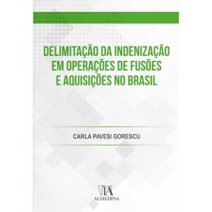 Delimitação da indenização em operações de fusões  - ALMEDINA