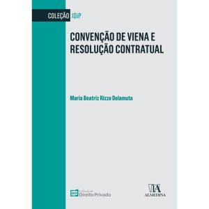 Convenção de Viena e resolução contratual - ALMEDINA
