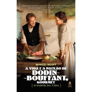 A VIDA E A PAIXÃO DE DODIN-BOUFFANT, GOURMET: O SA - NOVA FRONTEIRA