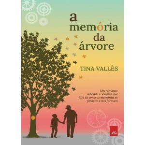 A MEMÓRIA DA ÁRVORE - LEYA
