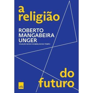 A RELIGIÃO DO FUTURO - LEYA