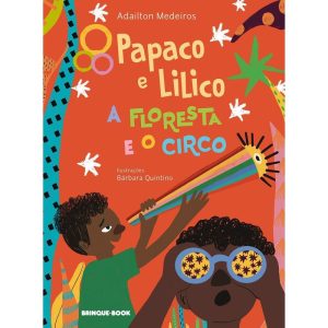 PAPACO E LILICO, A FLORESTA E O CIRCO - BRINQUE BOOK