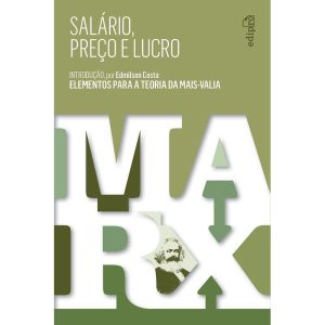 SALÁRIO, PREÇO E LUCRO: INTRODUÇÃO POR EDMILSON CO - EDIPRO