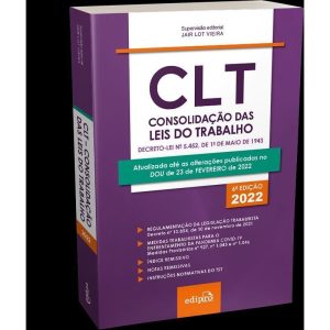 CLT - CONSOLIDAÇÃO DAS LEIS DO TRABALHO 2022 - MIN - EDIPRO
