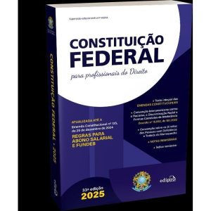 CONSTITUIÇÃO FEDERAL 2025 - FORMATO PADRÃO - COM R - EDIPRO