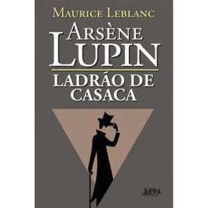 Arsène lupin: ladrão de casaca - L&PM