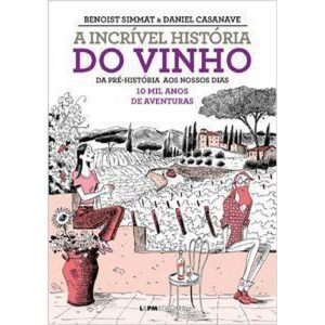 A incrível história do vinho: hq - L&PM
