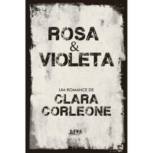 Rosa e Violeta - L&PM
