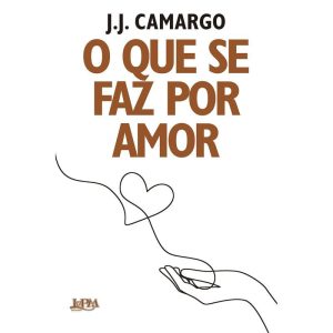 O que se faz por amor - L&PM