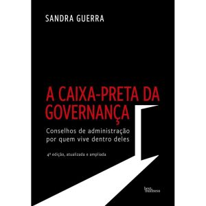 A CAIXA-PRETA DA GOVERNANÇA (EDIÇÃO AMPLIADA) - BEST BUSINESS