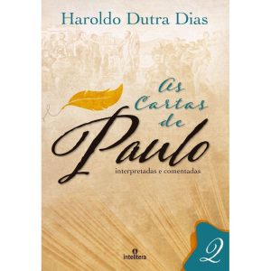 AS CARTAS DE PAULO: INTERPRETADAS E COMENTADAS: VO - INTELITERA