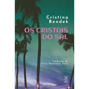 OS CRISTAIS DO SAL - EDITORA MOINHOS