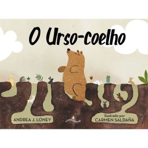 O URSO-COELHO - TORDESILHINHAS