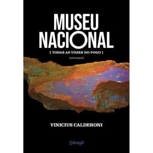 MUSEU NACIONAL: [TODAS AS VOZES DO FOGO] - COBOGÓ