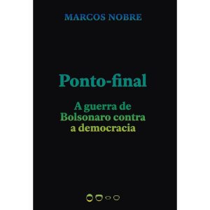PONTO-FINAL - A GUERRA DE BOLSONARO CONTRA A DEMOC - TODAVIA