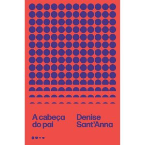 A cabeça do pai - TODAVIA