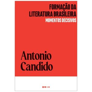 Formação da literatura brasileira: momentos decisi - TODAVIA