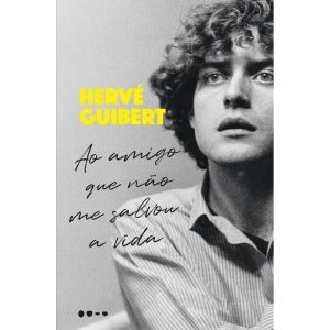 Ao amigo que não me salvou a vida - TODAVIA