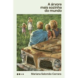 A árvore mais sozinha do mundo - TODAVIA