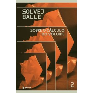 Sobre o cálculo do volume: 2 - TODAVIA
