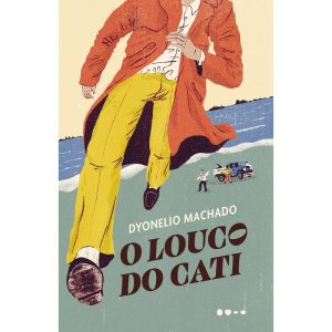 O Louco do Cati - TODAVIA