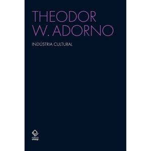 INDÚSTRIA CULTURAL - EDITORA UNESP