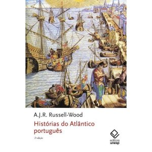 HISTÓRIAS DO ATLÂNTICO PORTUGUÊS - 2ª EDIÇÃO - EDITORA UNESP