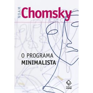 O PROGRAMA MINIMALISTA - EDITORA UNESP