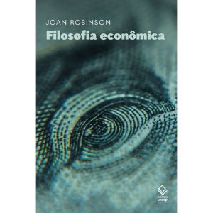 FILOSOFIA ECONÔMICA - EDITORA UNESP