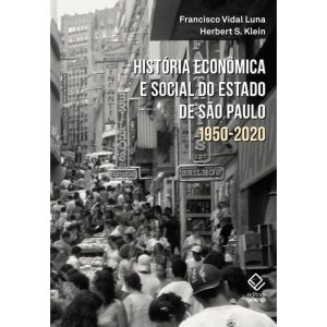 HISTÓRIA ECONÔMICA E SOCIAL DO ESTADO DE SÃO PAULO - EDITORA UNESP
