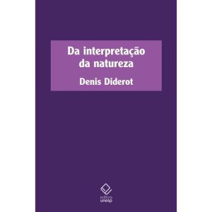 DA INTERPRETAÇÃO DA NATUREZA - EDITORA UNESP