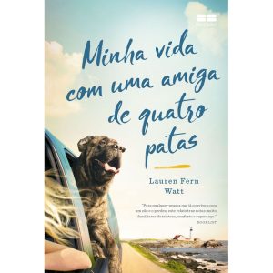 MINHA VIDA COM UMA AMIGA DE QUATRO PATAS - BESTSELLER