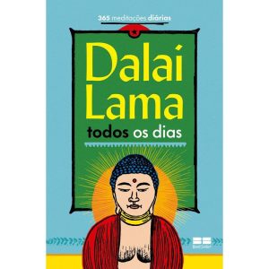 DALAI LAMA TODOS OS DIAS: 365 MEDITAÇÕES DIÁRIAS - BESTSELLER