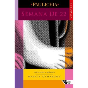 SEMANA DE 22: ENTRE VAIAS E APLAUSOS - BOITEMPO