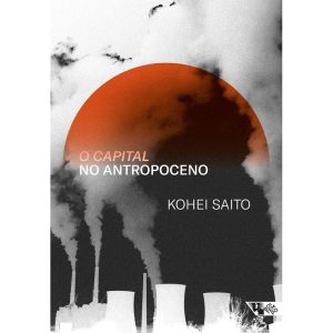 O capital no Antropoceno - BOITEMPO