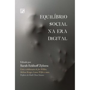 EQUILÍBRIO SOCIAL NA ERA DIGITAL - EDITORA FIEL