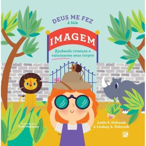 DEUS ME FEZ À SUA IMAGEM: AJUDANDO CRIANÇAS A VALO - EDITORA FIEL