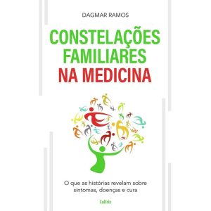 Constelações familiares na medicina - CULTRIX