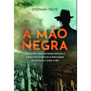 A mão negra: A guerra épica entre um detetive bril - CULTRIX