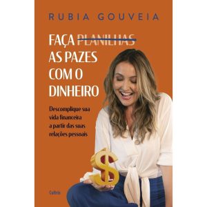 Faça as pazes com o dinheiro: Descomplique sua vid - CULTRIX