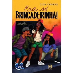 ERA SÓ BRINCADEIRINHA! - MAZZA EDIÇÕES