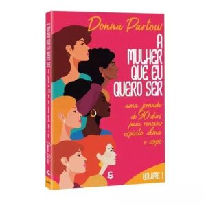 A MULHER QUE EU QUERO SER - EDITORA CENTRAL GOSPEL