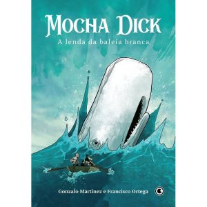 Mocha Dick - A Lenda da Baleia Branca - CONRAD