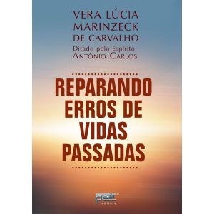 REPARANDO ERROS DE VIDAS PASSADAS - PETIT