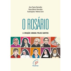 ROSÁRIO, O: A ORAÇÃO AMADA PELOS SANTOS - PAULINAS