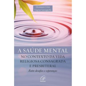 SAÚDE MENTAL NO CONTEXTO DA VIDA RELIGIOSA CONSAGR - PAULINAS