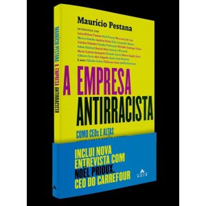 A EMPRESA ANTIRRACISTA: COMO CEOS E ALTAS LIDERANÇ - AGIR