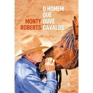 O HOMEM QUE OUVE CAVALOS - BERTRAND BRASIL